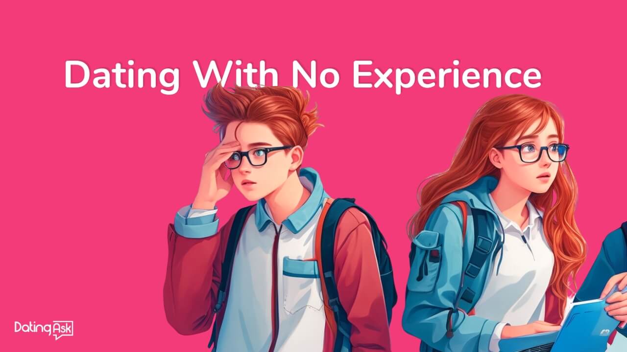 Dating With No Experience